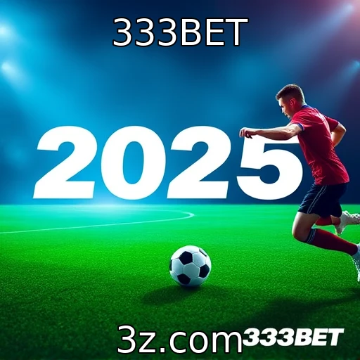 333BET Descubra como as apostas esportivas estão mudando em 2025